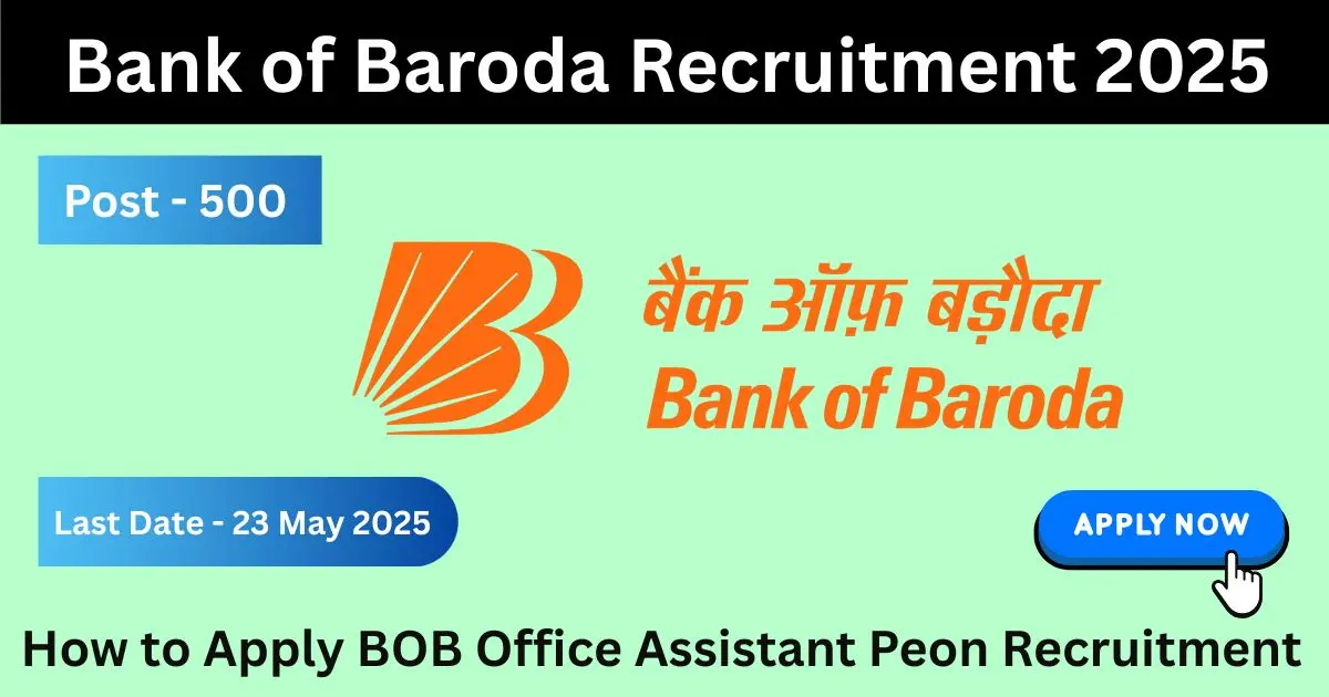 Bank Of Baroda BOB Office Assistant Peon Recruitment Online Form 2025 for 500 Post
