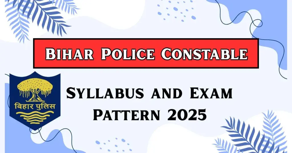 Bihar Police Constable Syllabus & Exam Pattern 2025