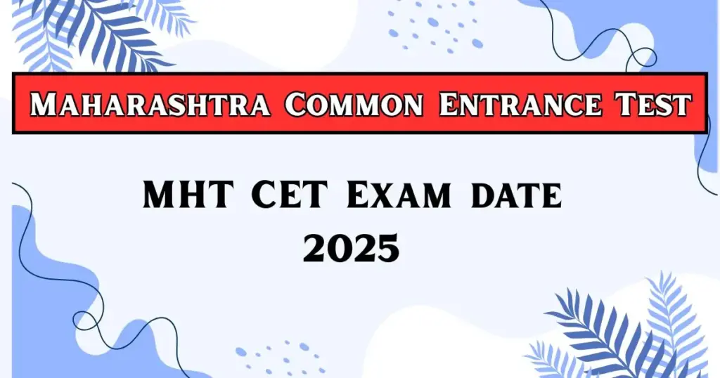 MHT CET Exam date 2025
