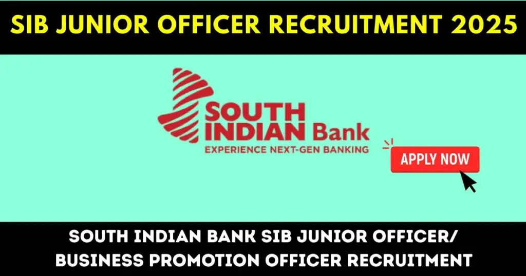 South Indian Bank SIB Junior Officer/ Business Promotion Officer Recruitment 2025 Apply Online