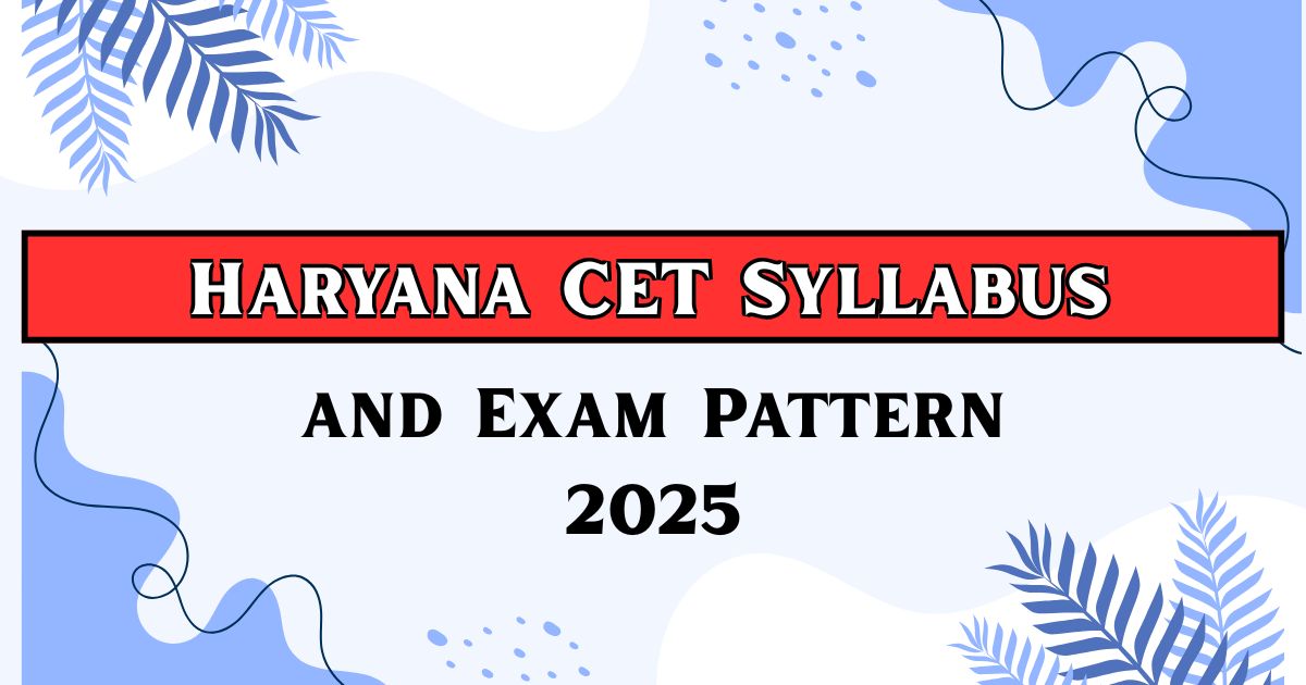 Haryana CET Syllabus 2025 and Exam Pattern