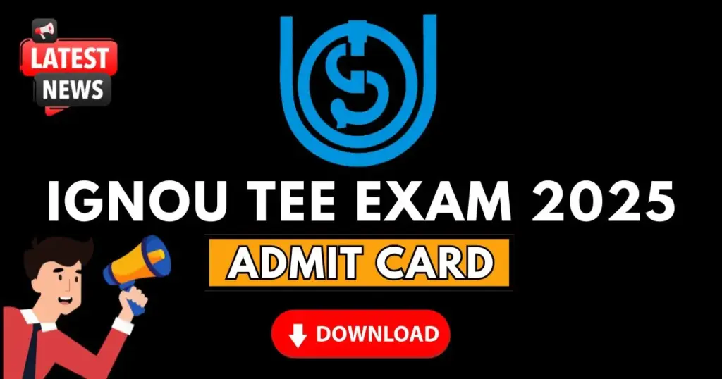IGNOU TEE Exam June Admit Card 2025